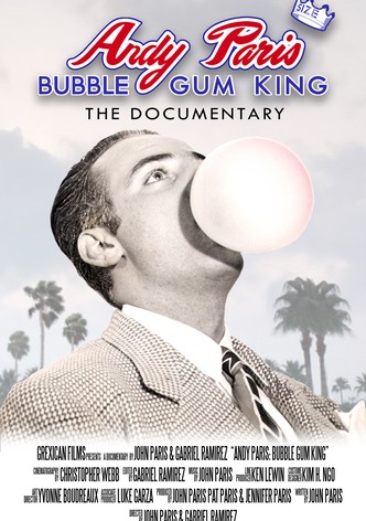 Andy Paris: Bubblegum King