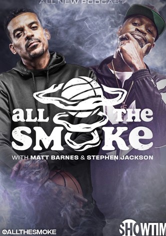 All the Smoke with Matt Barnes and Stephen Jackson