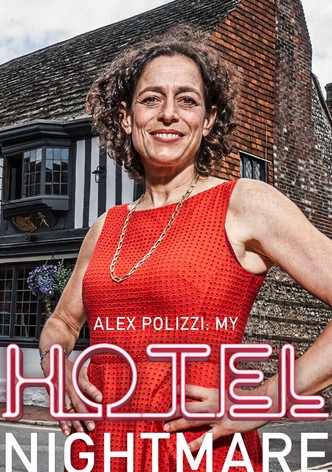 Alex Polizzi: My Hotel Nightmare
