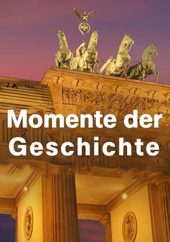 Momente der Geschichte