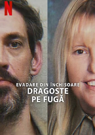 Evadare din închisoare: Dragoste pe fugă