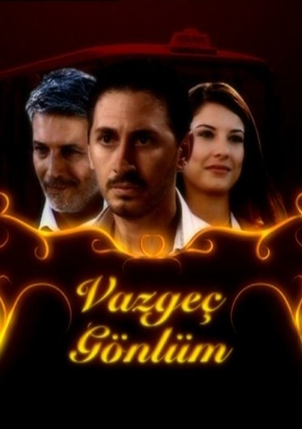 Vazgeç Gönlüm