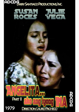 Angelita... Ako ang iyong ina