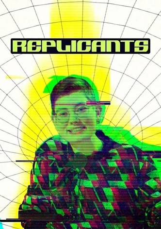 Replicants