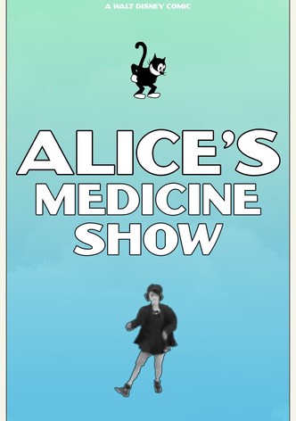 Alice's Medicine Show