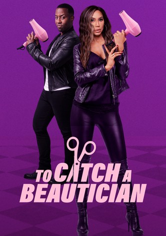To Catch a Beautician