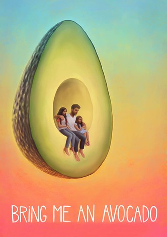Bring Me an Avocado