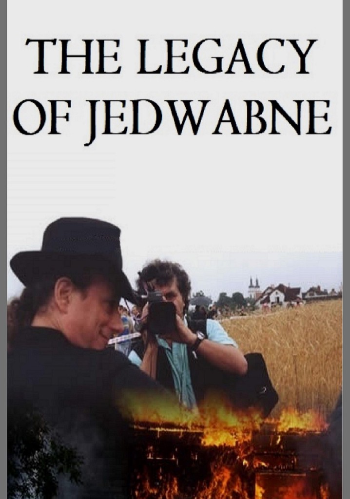The Legacy of Jedwabne