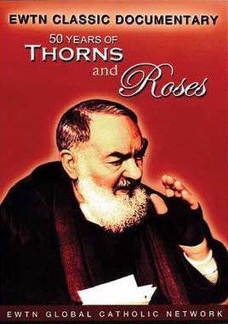 Fifty Years of Thorns and Roses