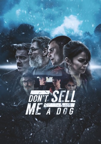 Don't Sell Me a Dog