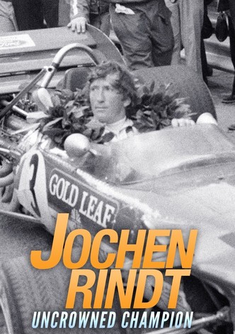 Jochen Rindt: Uncrowned Champion