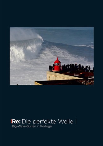 Die perfekte Welle - Big Wave Surfing in Portugal