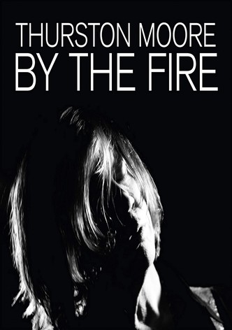 Thurston Moore: By the Fire - Live at Rough Trade East
