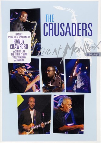 The Crusaders - Live at Montreux 2003