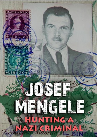 Mengele - la traque d'un criminel nazi