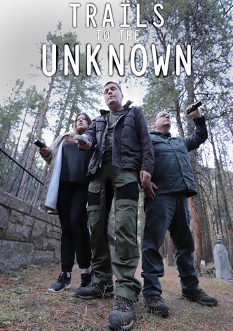 Trails to the Unknown