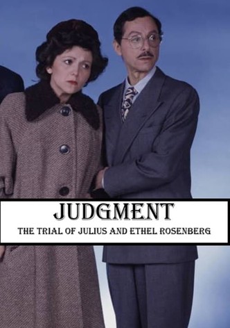 Judgment: The Trial of Julius and Ethel Rosenberg