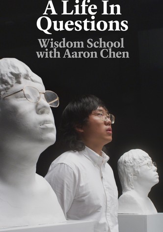 A Life in Questions: Wisdom School with Aaron Chen