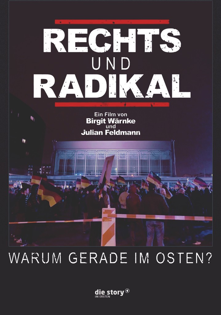 Rechts und Radikal - Warum gerade im Osten?