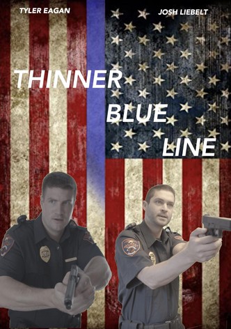 Thinner Blue Line