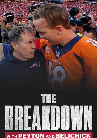 The Breakdown with Peyton and Belichick