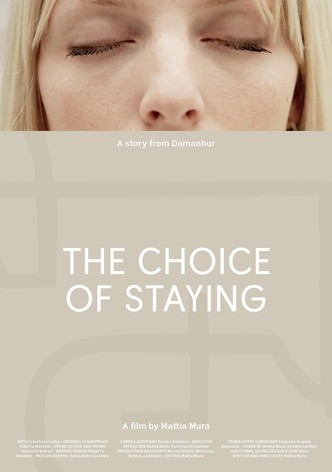 The Choice of Staying