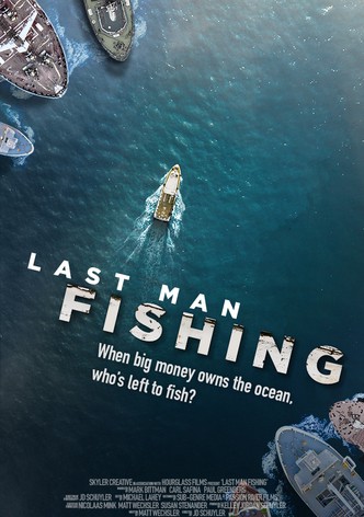 Last Man Fishing