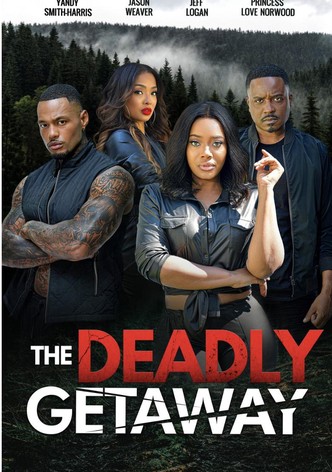 The Deadly Getaway