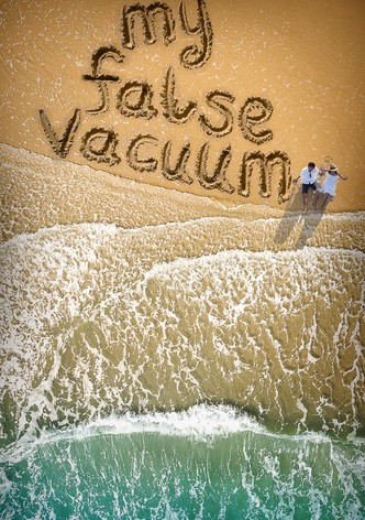 My False Vacuum