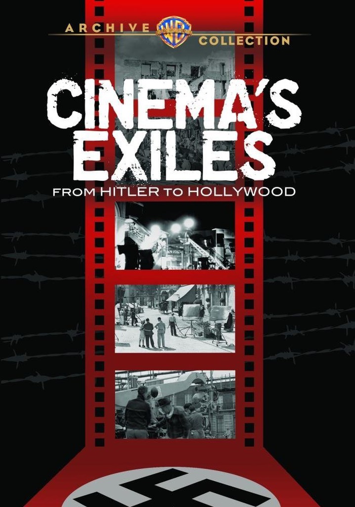 Cinema's Exiles: From Hitler to Hollywood