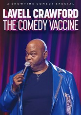 Lavell Crawford: The Comedy Vaccine