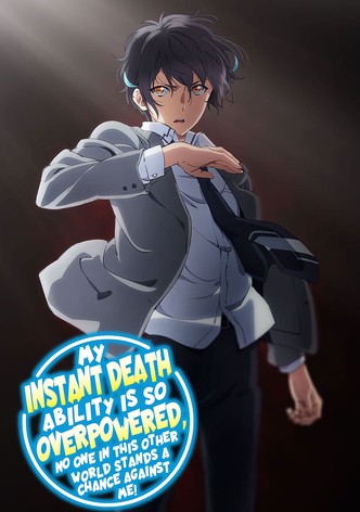 My Instant Death Ability is So Overpowered