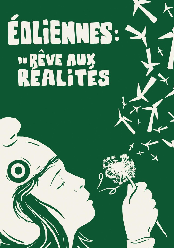 Éoliennes: du rêve aux réalités