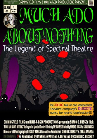 Much Ado About Nothing: The Legend of Spectral Theatre