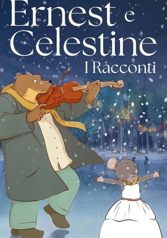 Ernest e Celestine - I racconti
