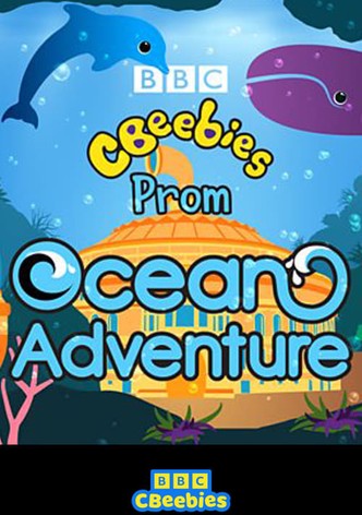 CBeebies Prom: Ocean Adventure