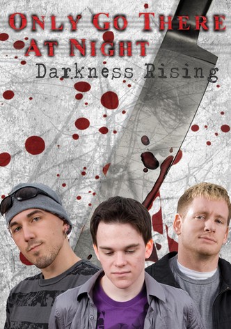 Only Go There at Night: Darkness Rising