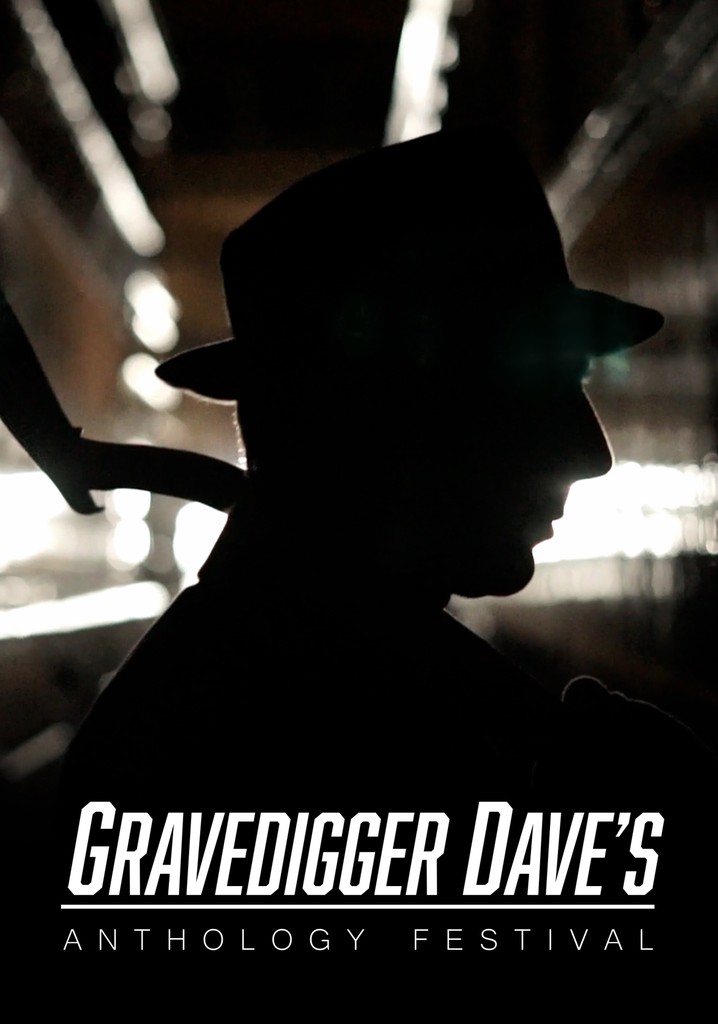 Gravedigger Dave’s Anthology Festival