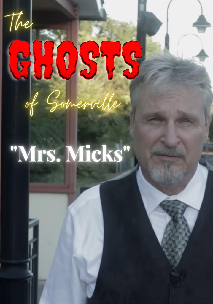 The Ghosts of Somerville: Mrs. Micks