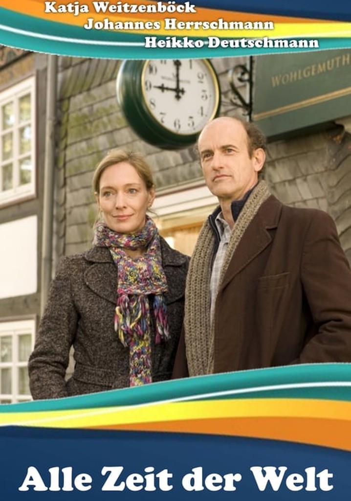 Alle Zeit der Welt