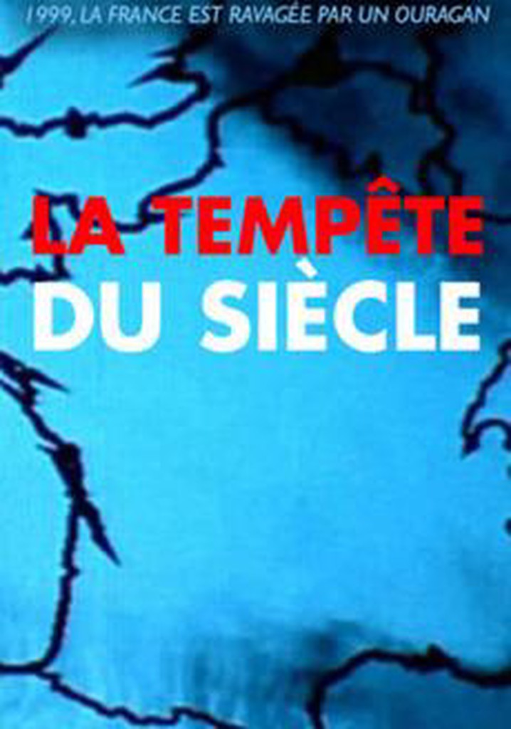 La tempête du siècle: 26 décembre 1999