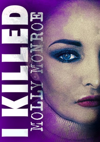 I Killed Molly Monroe