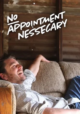 No Appointment Necessary