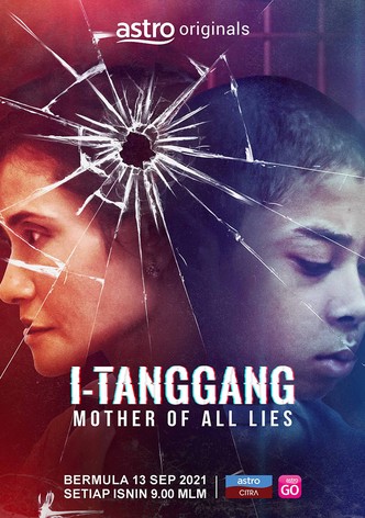 I-Tanggang: Mother of All Lies