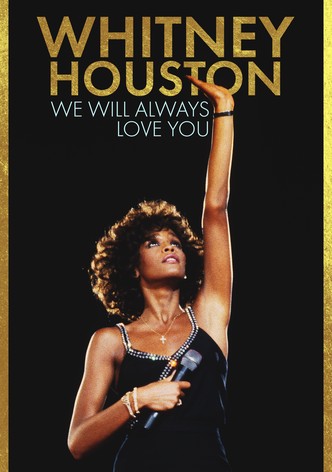 Whitney Houston: We Will Always Love You