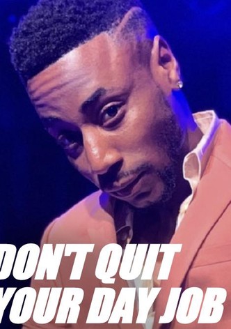 Don't Quit Your Day Job