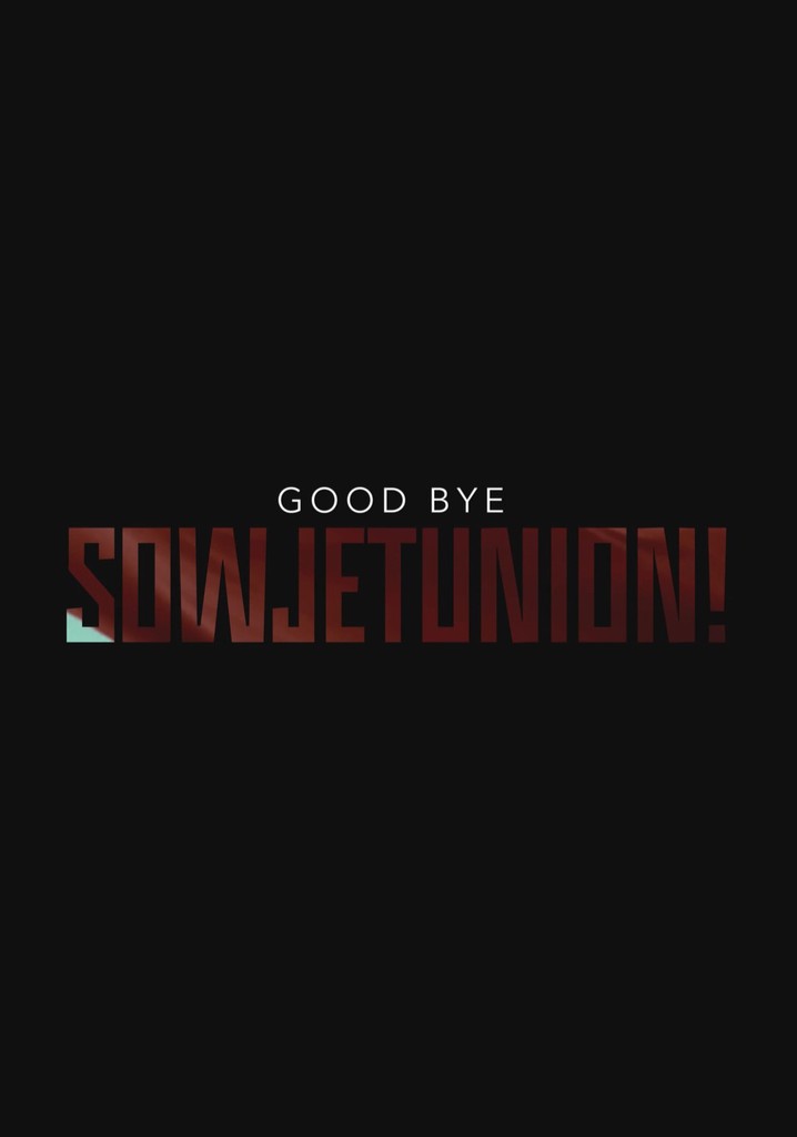Good Bye, Sowjetunion!