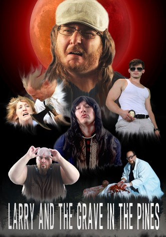 Larry and the Grave in the Pines