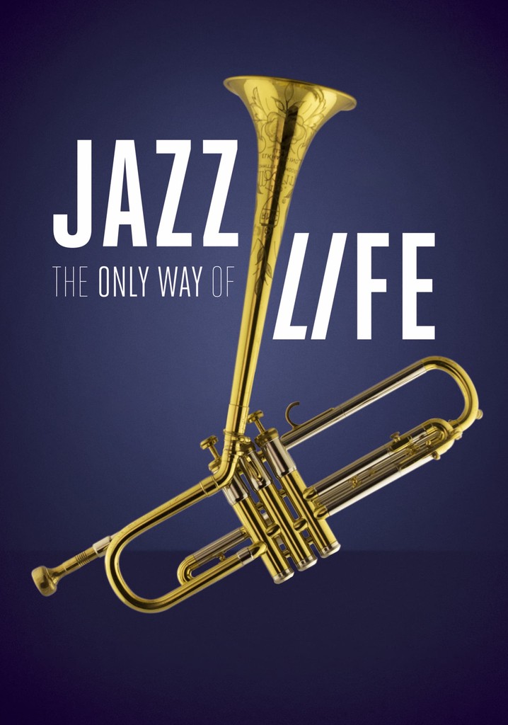 Jazz: The Only Way of Life