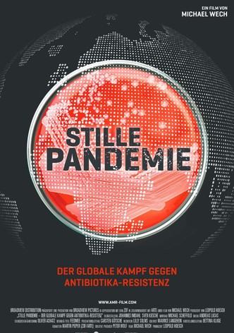 Stille Pandemie - Der globale Kampf gegen Antibiotika-Resistenz